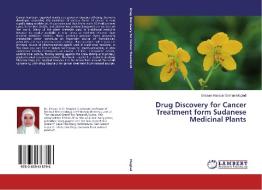 Drug Discovery for Cancer Treatment form Sudanese Medicinal Plants di Ehssan Hassan Osman Moglad edito da LAP Lambert Academic Publishing