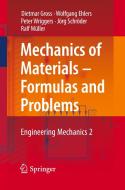 Mechanics of Materials - Formulas and Problems di Dietmar Gross, Wolfgang Ehlers, Peter Wriggers, Jörg Schröder, Ralf Müller edito da Springer-Verlag GmbH