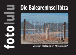 Die Baleareninsel Ibiza di fotolulu edito da Books on Demand