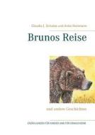 Brunos Reise di Claudia J. Schulze, Anke Hartmann edito da Books on Demand