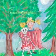Princess Never-Scared di Anne Sagner edito da Books on Demand