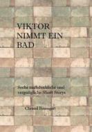 Viktor nimmt ein Bad di Christel Baumgart edito da Books on Demand