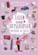 Lilien und Luftschlösser - Verliebt in Serie di Sonja Kaiblinger edito da Loewe Verlag GmbH