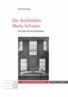 Die Architektin Maria Schwarz di Annette Krapp edito da Schnell und Steiner