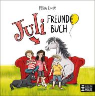 Juli - Freundebuch di Petra Eimer edito da Baumhaus Verlag GmbH