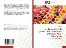 La mise en place du système HACCP dans une entreprise Agro-Alimentaire di Lyes Oubadesselam, Amel Sayad edito da Editions universitaires europeennes EUE