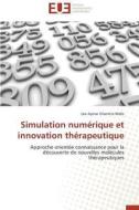 Simulation numérique et innovation thérapeutique di Leo Aymar Ghemtio Wafo edito da Editions universitaires europeennes EUE
