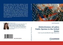 Distinctiveness of Latino Public Opinion in the United States di Lydia Kostopoulos edito da LAP Lambert Acad. Publ.
