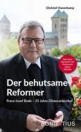 Der behutsame Reformer di Christof Haverkamp edito da Bonifatius GmbH