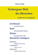 Verborgene Welt des Menschen di Werner Huth edito da impex International GmbH