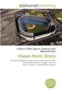 Clason Point, Bronx edito da Vdm Publishing House