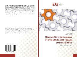 Diagnostic ergonomique et évaluation des risques professionnels di Walid Loukil, Abada Mhamdi edito da Éditions universitaires européennes