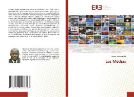 Les Médias di Kacou Antoine N'Zi edito da Éditions universitaires européennes