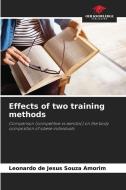 Effects of two training methods di Leonardo de Jesus Souza Amorim edito da Our Knowledge Publishing