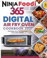 Ninja Foodi Digital Air Fry Oven Cookbook 2021 di ROWSE SIMONA ROWSE edito da Said Echajeeii