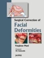 Surgical Correction of Facial Deformities di Varghese Mani edito da Jaypee Brothers Medical Publishers