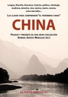 China : pasado y presente de una gran civilización di Gabriel García-Noblejas Sánchez-Cendal edito da Alianza Editorial