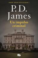 Un impulso criminal di P. D. James edito da B de Bolsillo (Ediciones B)