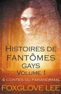 Histoires de fantômes gays volume 1 di Foxglove Lee edito da Rainbow Crush