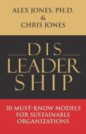 DISLEADERSHIP di Jones Chris Jones, Jones Ph.D. Alex Jones Ph.D. edito da Independently Published