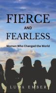 Fierce and Fearless di Luna Ember edito da RWG Publishing