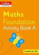 Collins International Maths Foundation Plus Activity Book A di Peter Clarke edito da HarperCollins Publishers