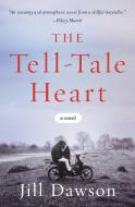 The Tell-Tale Heart di Jill Dawson edito da PERENNIAL