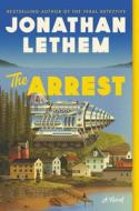 The Arrest di Jonathan Lethem edito da ECCO PR