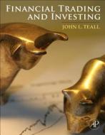 Financial Trading and Investing di John L. Teall edito da Elsevier LTD, Oxford