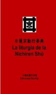 La liturgia de la Nichiren Sh¿        (Edición de bolsillo) di Rev. Shoryo Tarabini edito da Lulu.com