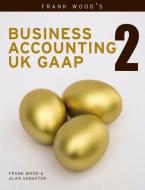 Business Accounting UK GAAP Volume 2 di Alan Sangster, Frank Wood edito da Pearson Education Limited