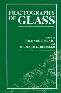 Fractography of Glass di Bradt, Richard E. Tressler edito da SPRINGER NATURE