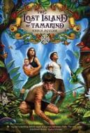 The Lost Island of Tamarind di Nadia Aguiar edito da Square Fish