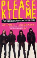 Please Kill Me di Legs McNeil, Gillian McCain edito da Little, Brown Book Group