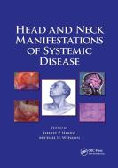 Head And Neck Manifestations Of Systemic Disease edito da Taylor & Francis Ltd