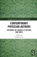 Contemporary Physician-Authors di Nathan Carlin edito da Taylor & Francis Ltd