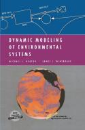 Dynamic Modeling of Environmental Systems di Michael L. Deaton, James J. Winebrake edito da Springer-Verlag GmbH