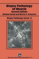 Biopsy Pathology of Muscle di Michael Swash edito da Springer