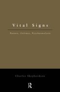 Vital Signs di Charles Shepherdson edito da Routledge