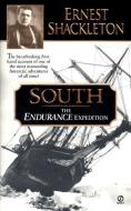 South: The Endurance Expedition -- The Breathtaking First-Hand Account of One of the Most Astounding Antarctic Adventure di Ernest Shackleton edito da PUT