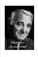 Charles Aznavour di Arthur Miller edito da BLURB INC