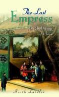 The Last Empress di Keith Laidler edito da John Wiley And Sons Ltd