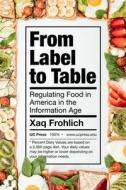 From Label To Table di Xaq Frohlich edito da University Of California Press