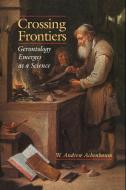 Crossing Frontiers di W. Andrew Achenbaum edito da Cambridge University Press