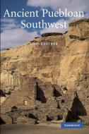 Ancient Puebloan Southwest di John Kantner, Kantner John edito da Cambridge University Press