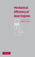 Mechanical Efficiency of Heat Engines di James R. Senft edito da Cambridge University Press