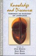 Knowledge & Discourse: Towards an Ecology of Language di Colin Barron, David Nunan, Nigel Bruce edito da ROUTLEDGE