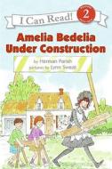 Amelia Bedelia Under Construction di Herman Parish edito da Turtleback Books