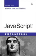 Javascript Phrasebook di Christian Wenz edito da Pearson Education (us)