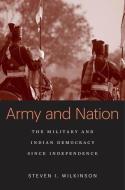 Army and Nation di Steven I. Wilkinson edito da Harvard University Press